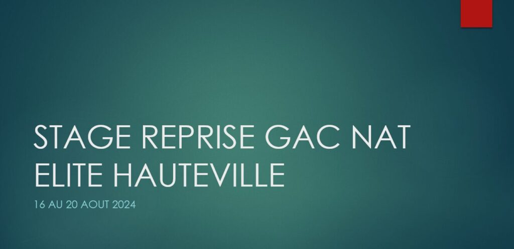 STAGE REPRISE HAUTEVILLE GAC NAT ELITE AOUT 2024